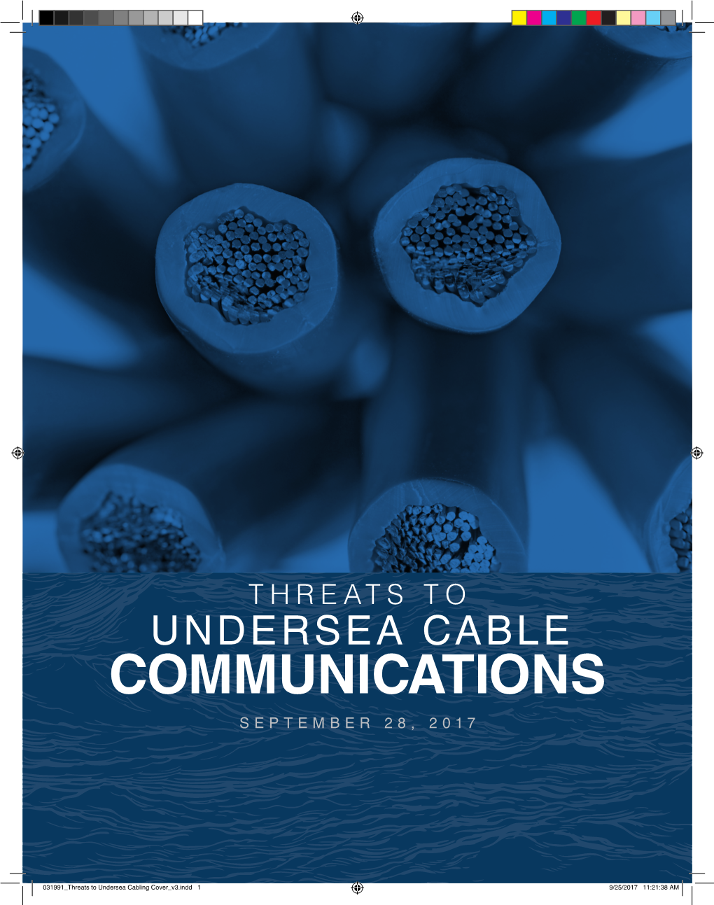 Threats to Undersea Cable Communications September 28, 2017