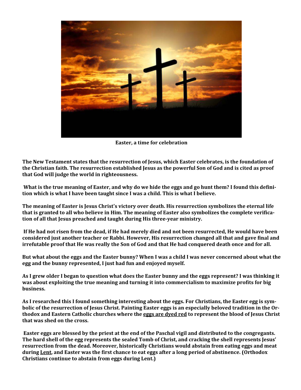 Easter, a Time for Celebration the New Testament States That The