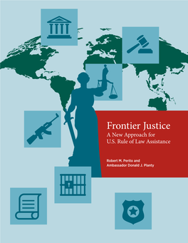 Frontier Justice: a New Approach for U.S. Rule of Law Assistance