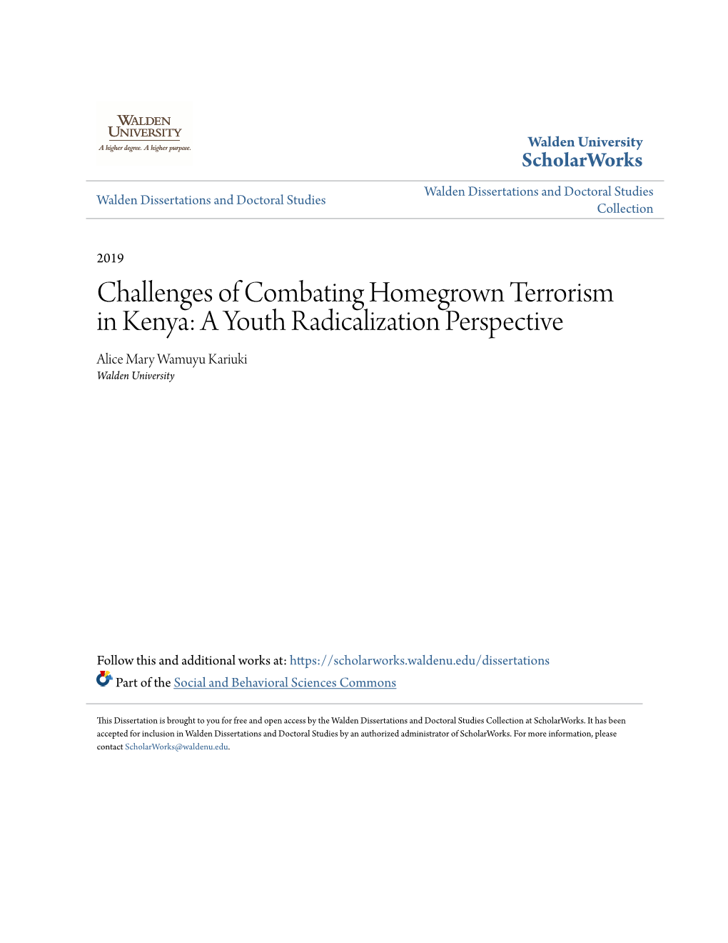 Challenges of Combating Homegrown Terrorism in Kenya: a Youth Radicalization Perspective Alice Mary Wamuyu Kariuki Walden University