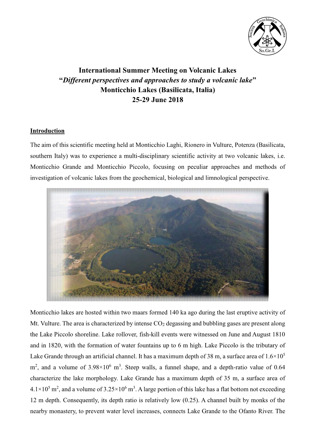 International Summer Meeting on Volcanic Lakes “Different Perspectives and Approaches to Study a Volcanic Lake” Monticchio Lakes (Basilicata, Italia) 25-29 June 2018