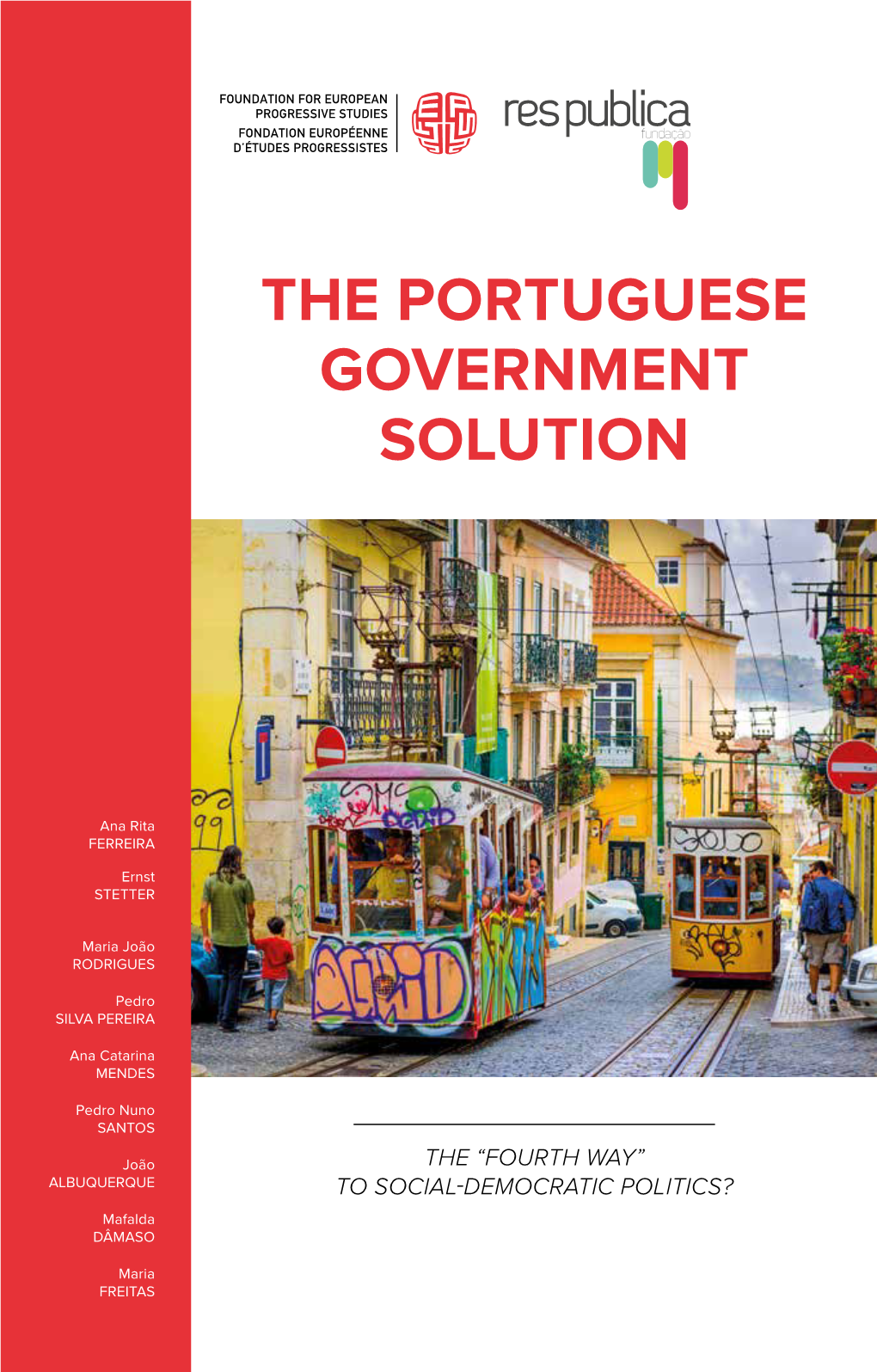 The Portuguese Government Solution