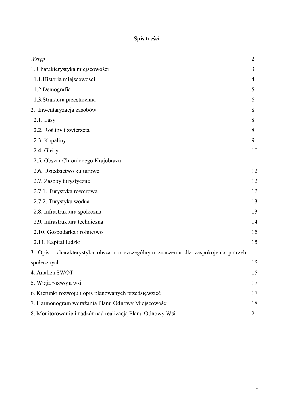 1 Spis Treści Wstęp 2 1. Charakterystyka Miejscowości 3 1.1