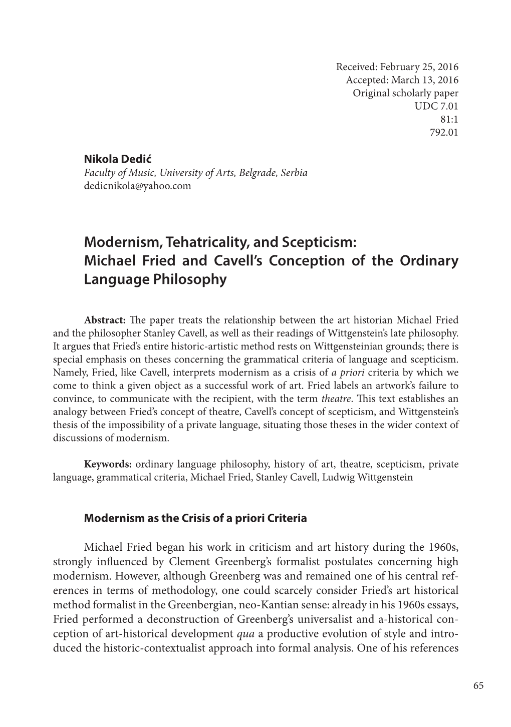 Modernism, Tehatricality, and Scepticism: Michael Fried and Cavell’S Conception of the Ordinary Language Philosophy