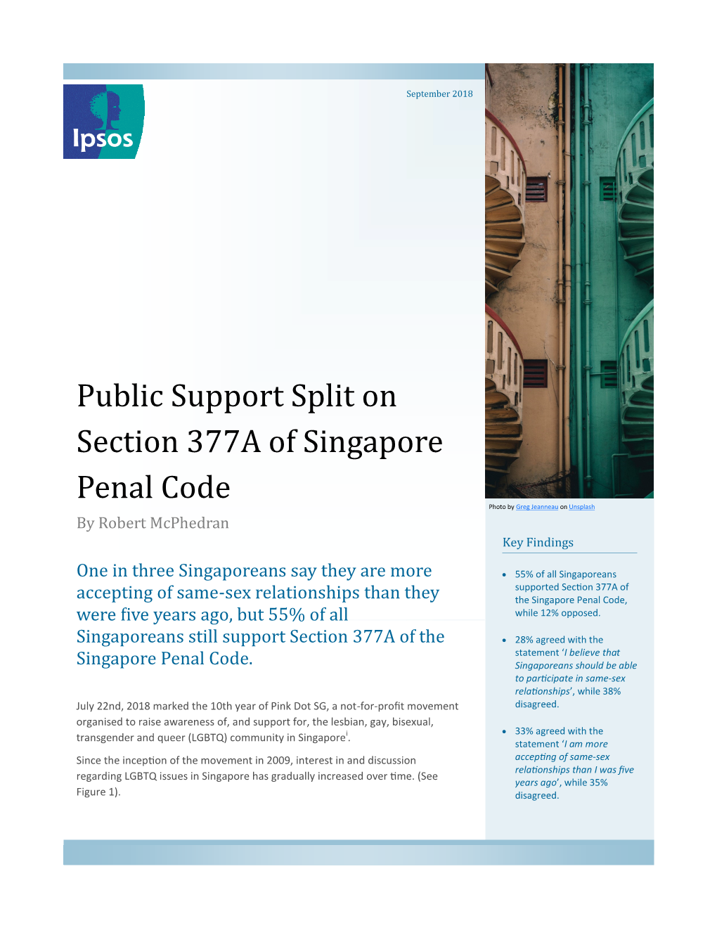 Public Support Split on Section 377A of Singapore Penal Code Photo by Greg Jeanneau on Unsplash by Robert Mcphedran Key Findings