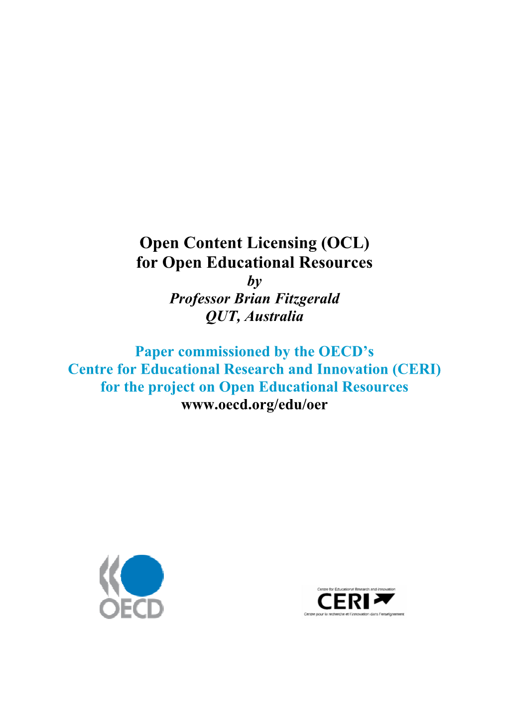 Open Content Licensing (OCL) for Open Educational Resources by Professor Brian Fitzgerald QUT, Australia