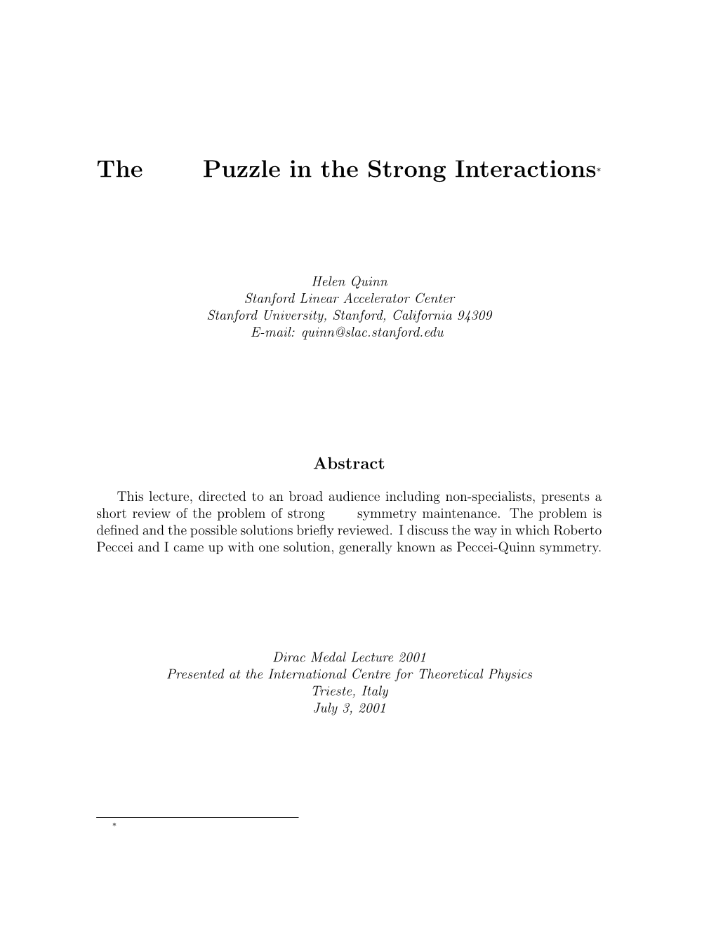 The CP Puzzle in the Strong Interactions∗