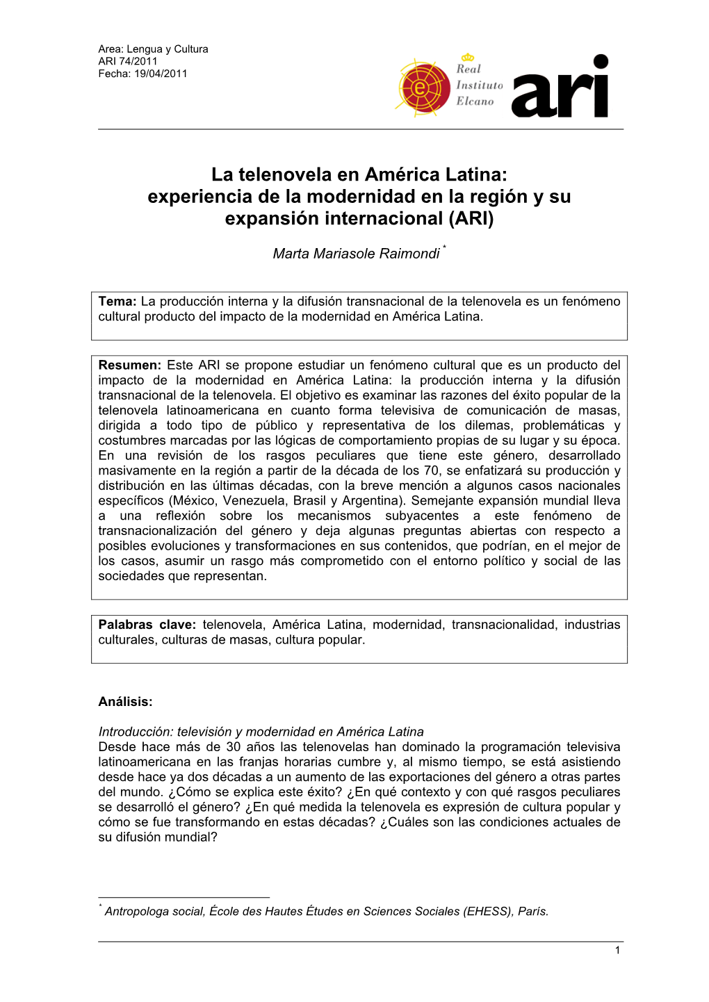 La Telenovela En América Latina: Experiencia De La Modernidad En La Región Y Su Expansión Internacional (ARI)