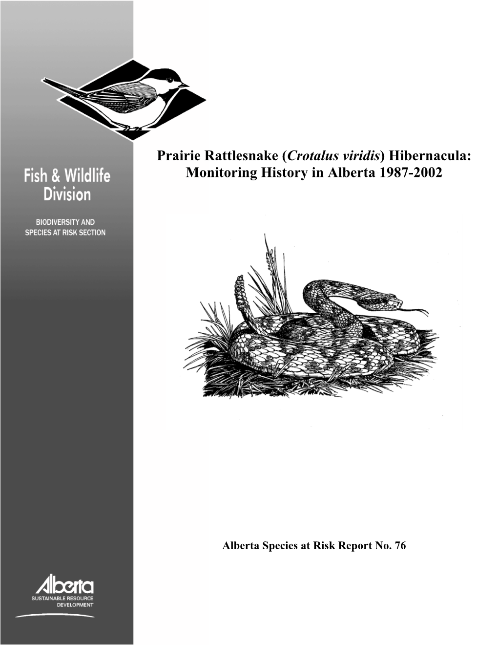 Prairie Rattlesnake (Crotalus Viridis) Hibernacula: Monitoring History in Alberta 1987-2002