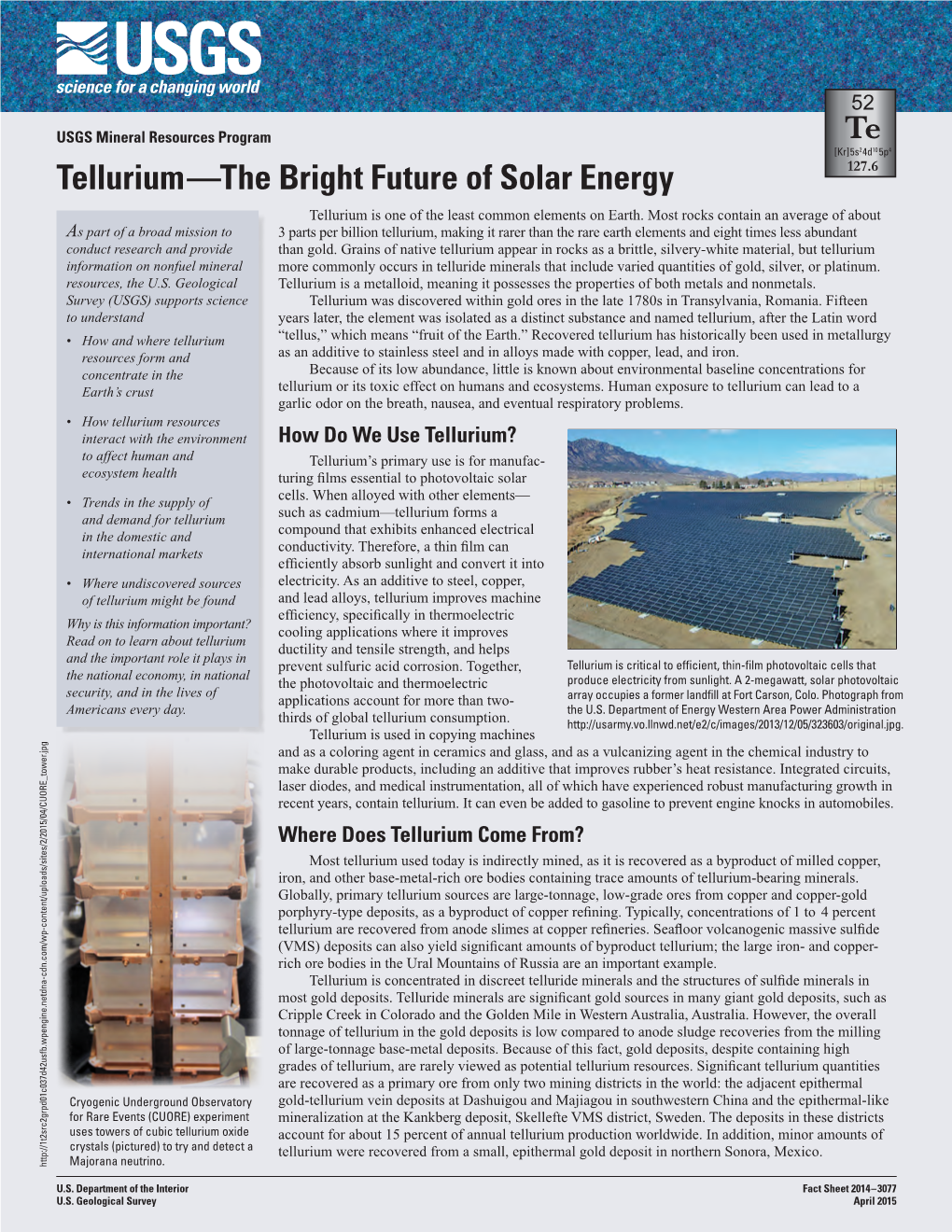 Tellurium —The Bright Future of Solar Energy 127.6 Tellurium Is One of the Least Common Elements on Earth