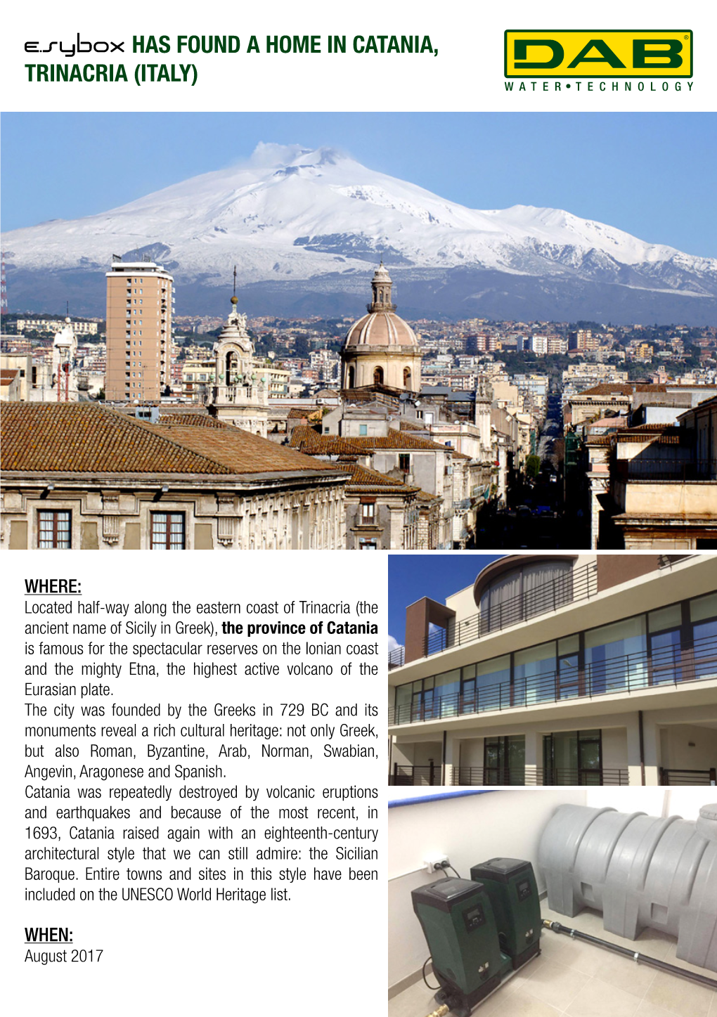 Has Found a Home in Catania, Trinacria (Italy)