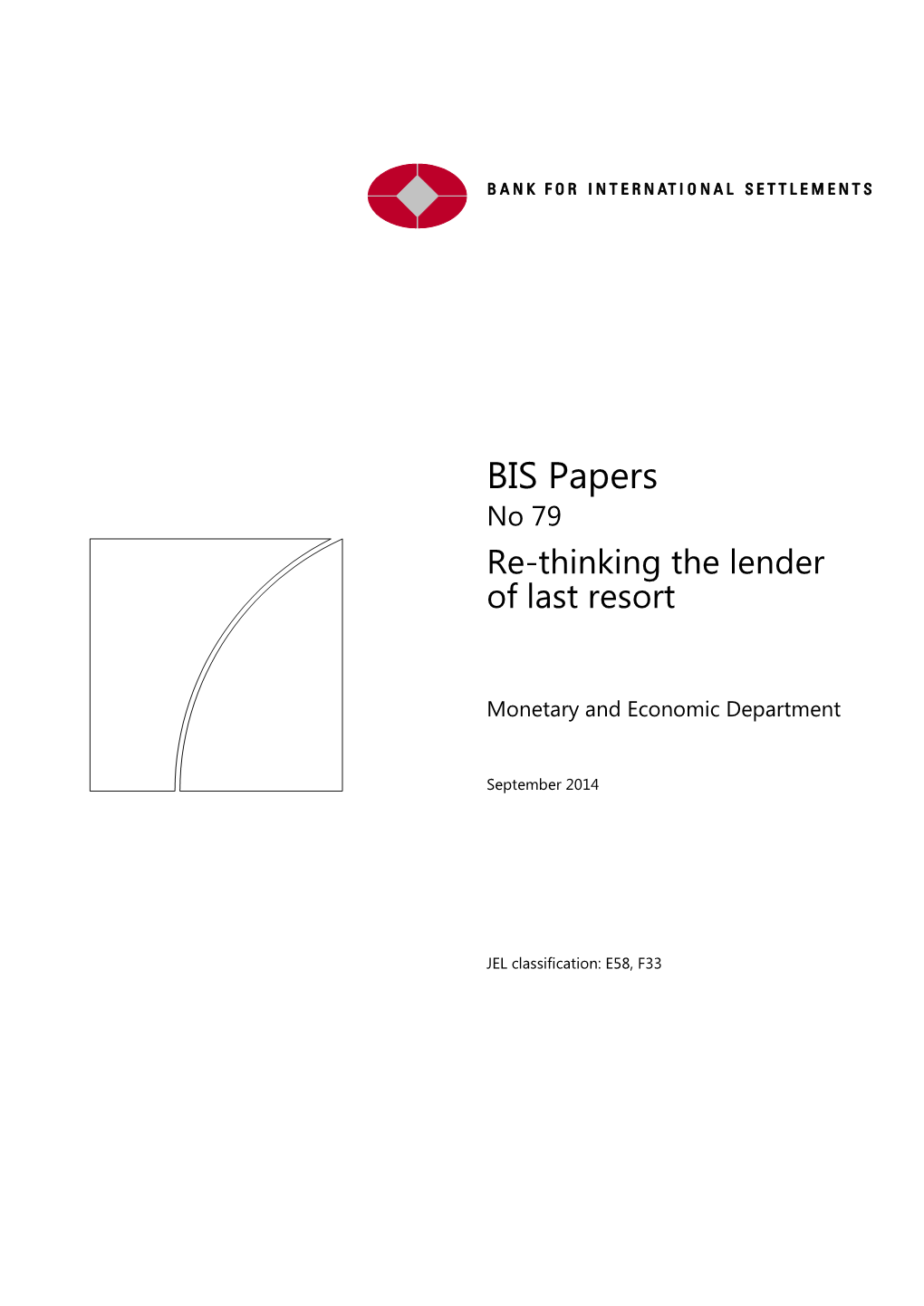 BIS Papers No 79 Re-Thinking the Lender of Last Resort