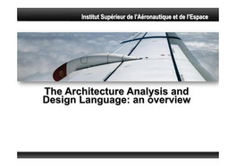 The Architecture Analysis and Design Language: an Overview Outline