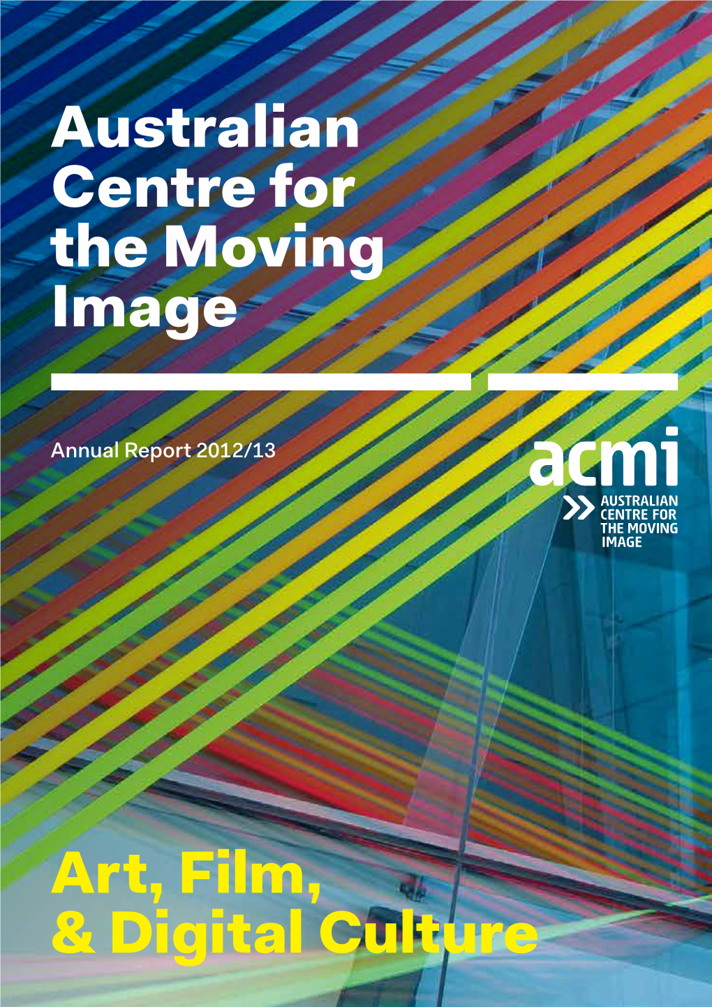 Australian Centre for the Moving Image Art, Film, & Digital Culture