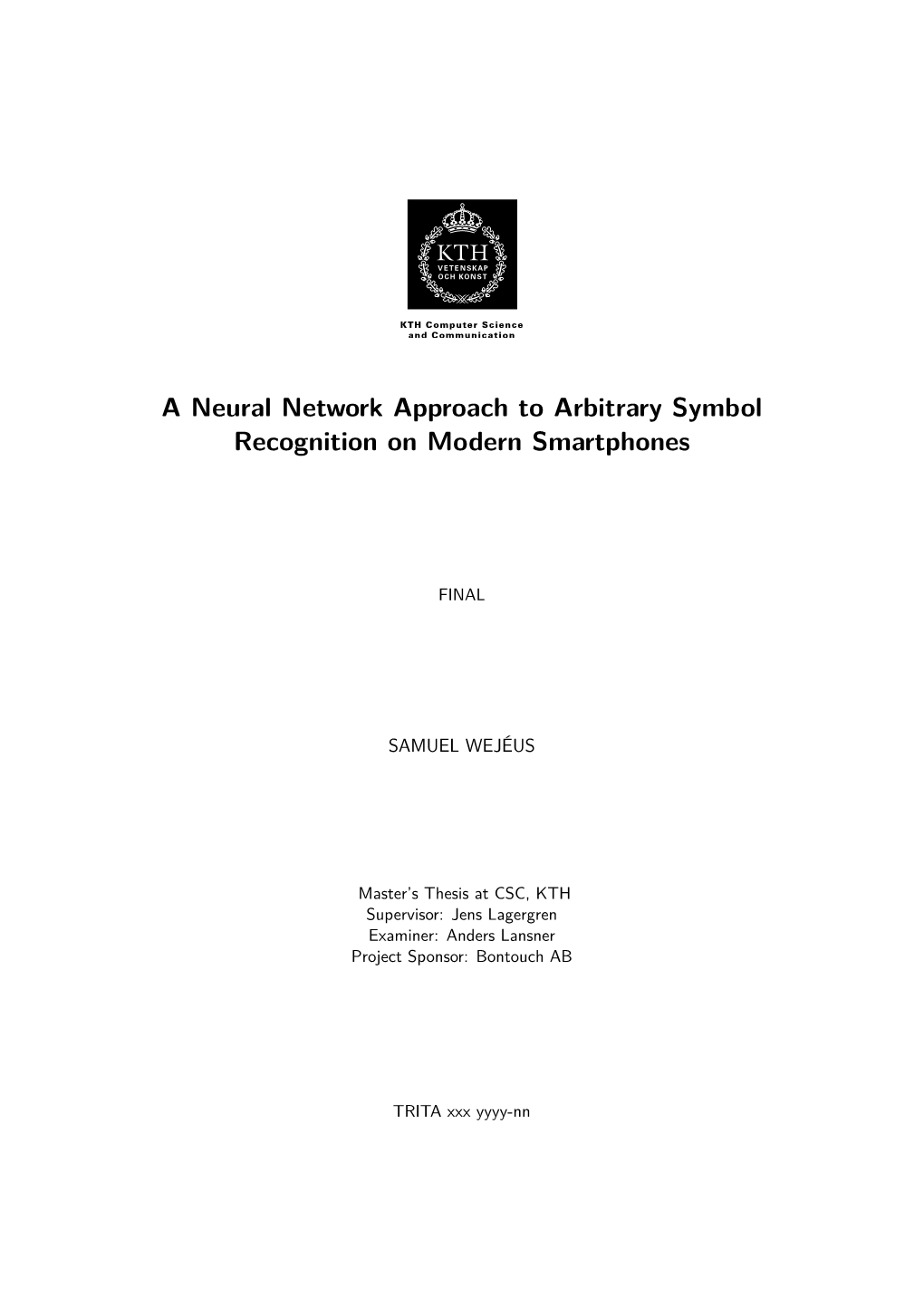 A Neural Network Approach to Arbitrary Symbol Recognition on Modern Smartphones