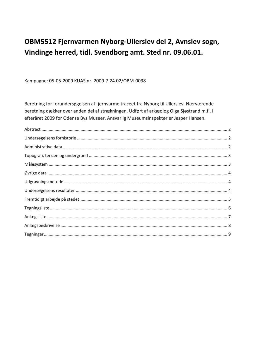 OBM5512 Fjernvarmen Nyborg-Ullerslev Del 2, Avnslev Sogn, Vindinge Herred, Tidl