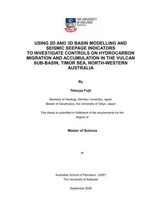 Using 2D and 3D Basin Modelling and Seismic