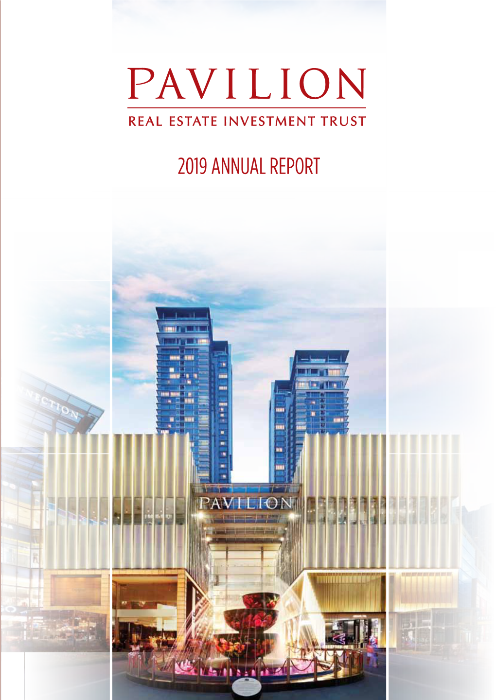 2019 ANNUAL REPORT Pavilion REIT Management Sdn