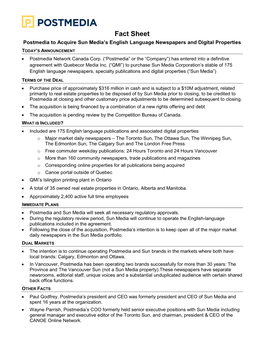 Fact Sheet Postmedia to Acquire Sun Media’S English Language Newspapers and Digital Properties TODAY’S ANNOUNCEMENT • Postmedia Network Canada Corp