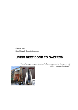 Living Next Door to Gazprom