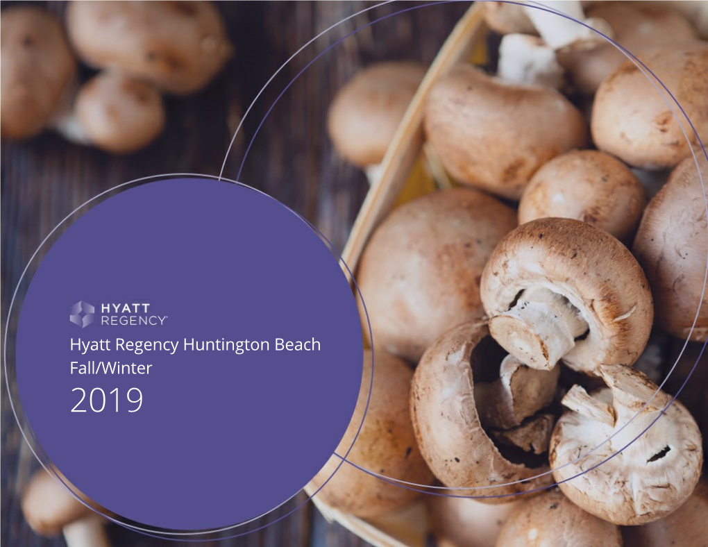 Hyatt Regency Huntington Beach Fall/Winter 2019 Hyatt Regency Huntington Beach Fall/Winter Chef & Partners 8/5/2019