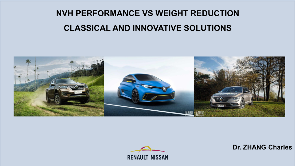 Nvh Performance Vs Weight Reduction Classical and Innovative Solutions