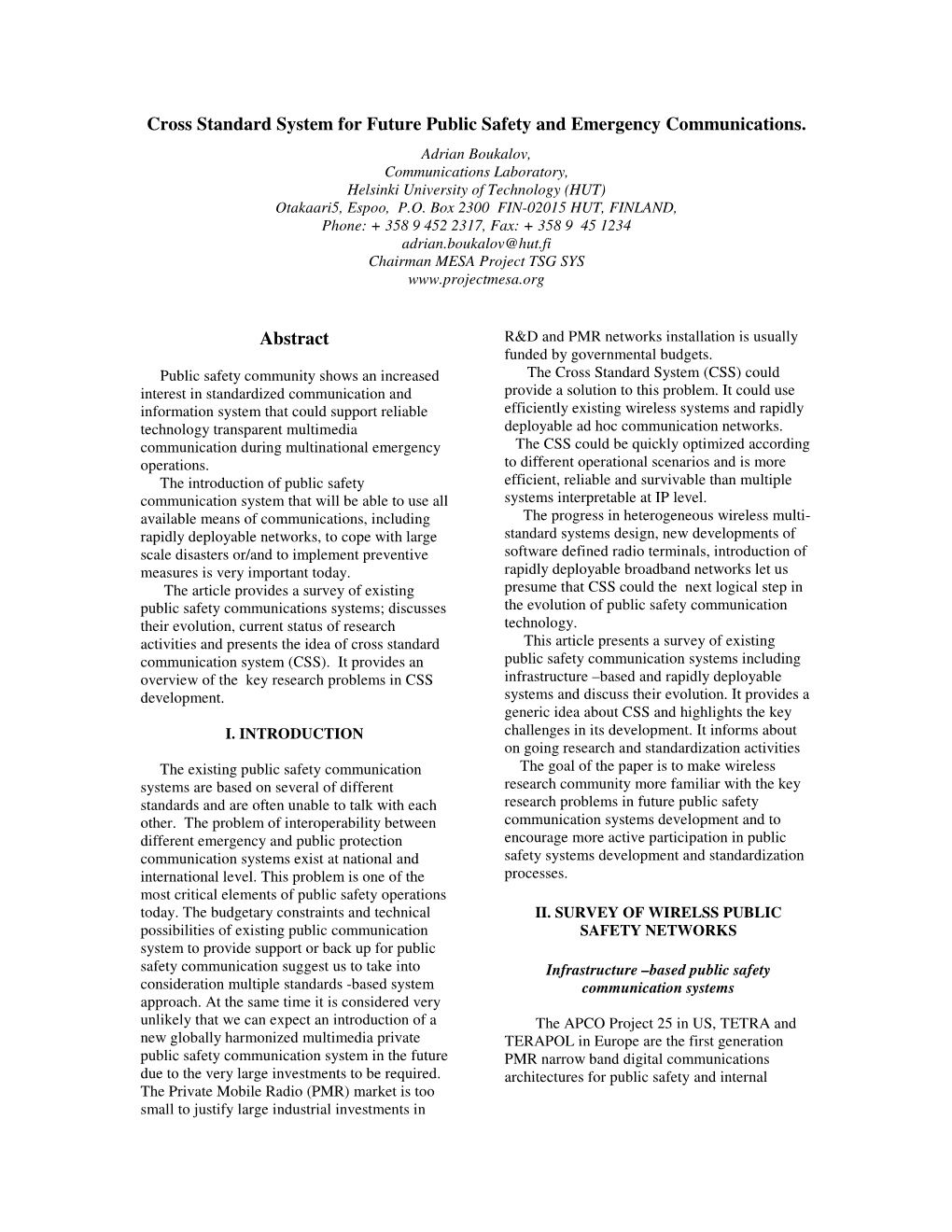 Cross Standard System for Future Public Safety and Emergency Communications. Abstract