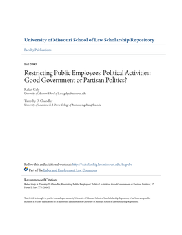 Restricting Public Employees' Political Activities: Good Government Or Partisan Politics? Rafael Gely University of Missouri School of Law, Gelyr@Missouri.Edu