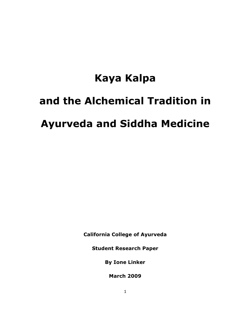 Kaya Kalpa and the Alchemical Tradition in Ayurveda and Siddha