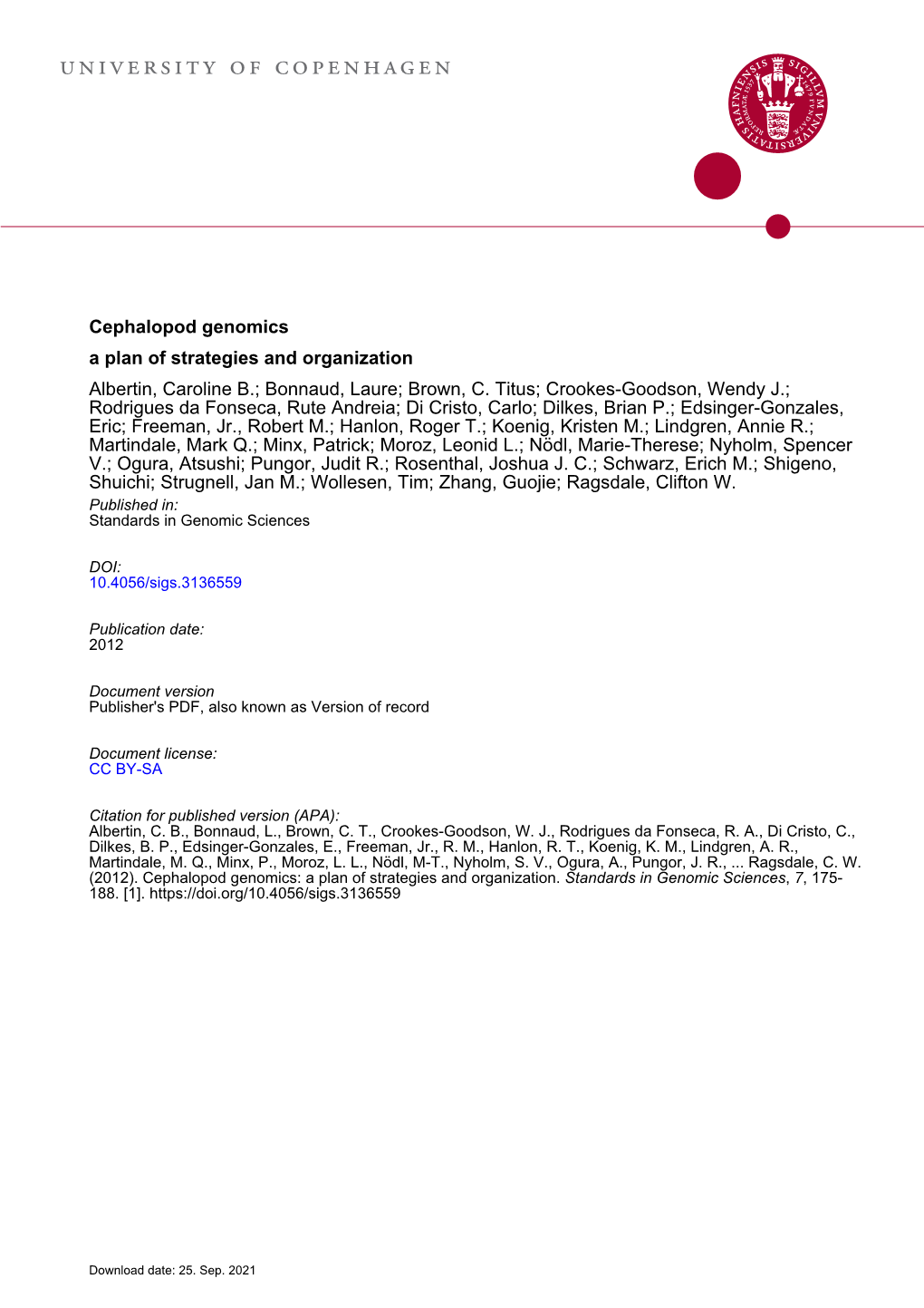 Cephalopod Genomics a Plan of Strategies and Organization Albertin, Caroline B.; Bonnaud, Laure; Brown, C