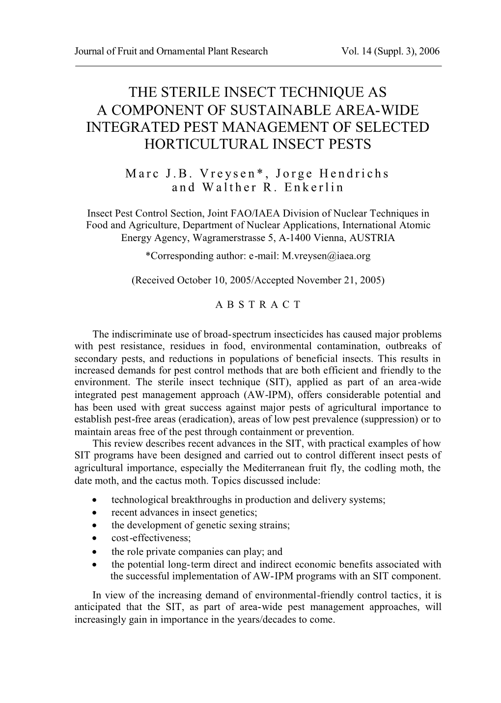 The Sterile Insect Technique As a Component of Sustainable Area-Wide Integrated Pest Management of Selected Horticultural Insect Pests