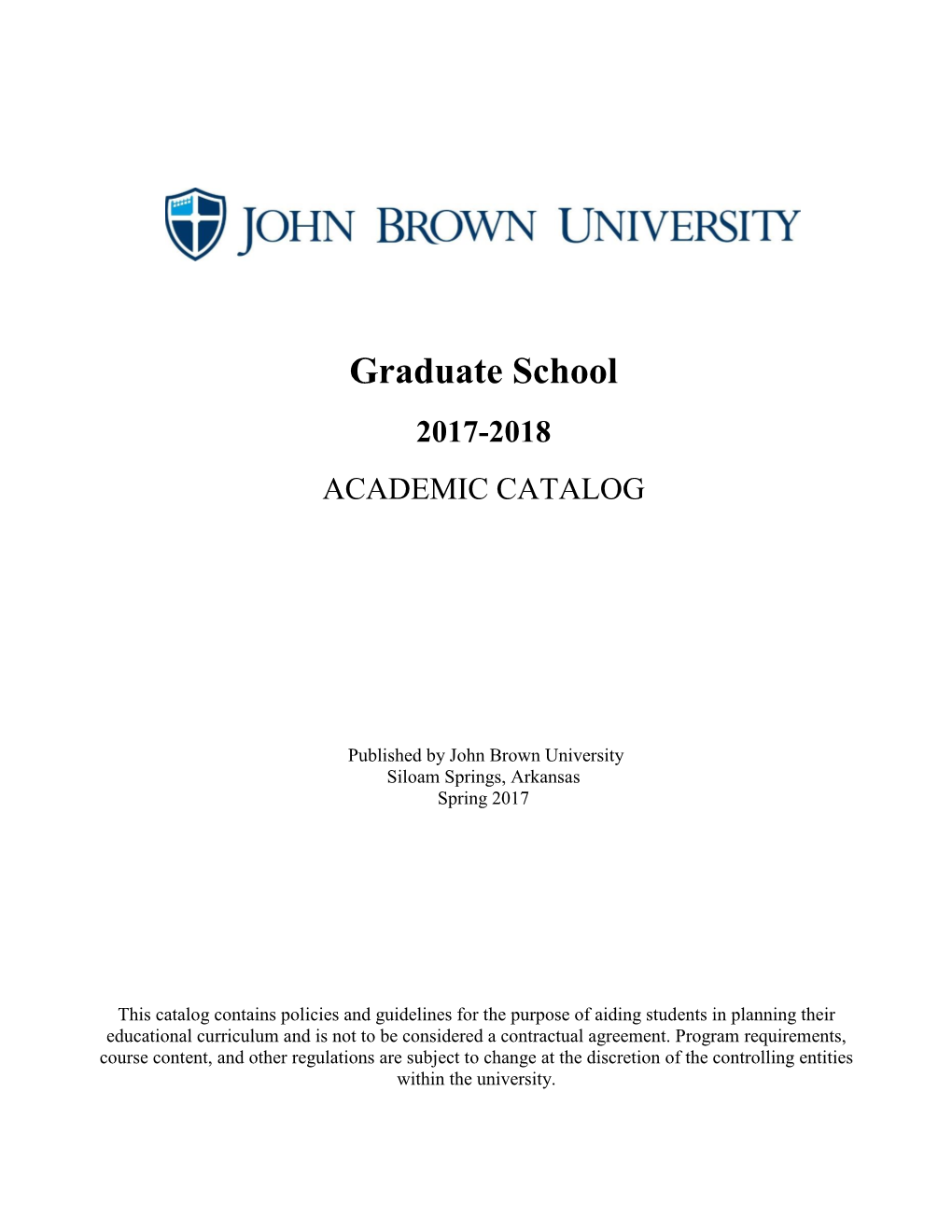 Graduate School 2017-2018 ACADEMIC CATALOG
