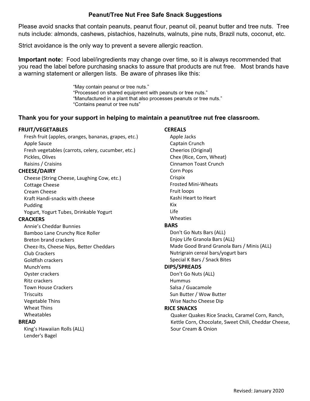 Peanut/Tree Nut Free Safe Snack Suggestions Please Avoid Snacks That Contain Peanuts, Peanut Flour, Peanut Oil, Peanut Butter and Tree Nuts