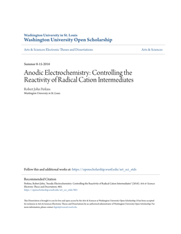 Anodic Electrochemistry: Controlling the Reactivity of Radical Cation Intermediates Robert John Perkins Washington University in St