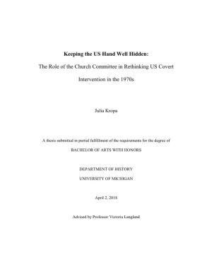 Keeping the US Hand Well Hidden: the Role of the Church Committee in Rethinking US Covert Intervention in the 1970S