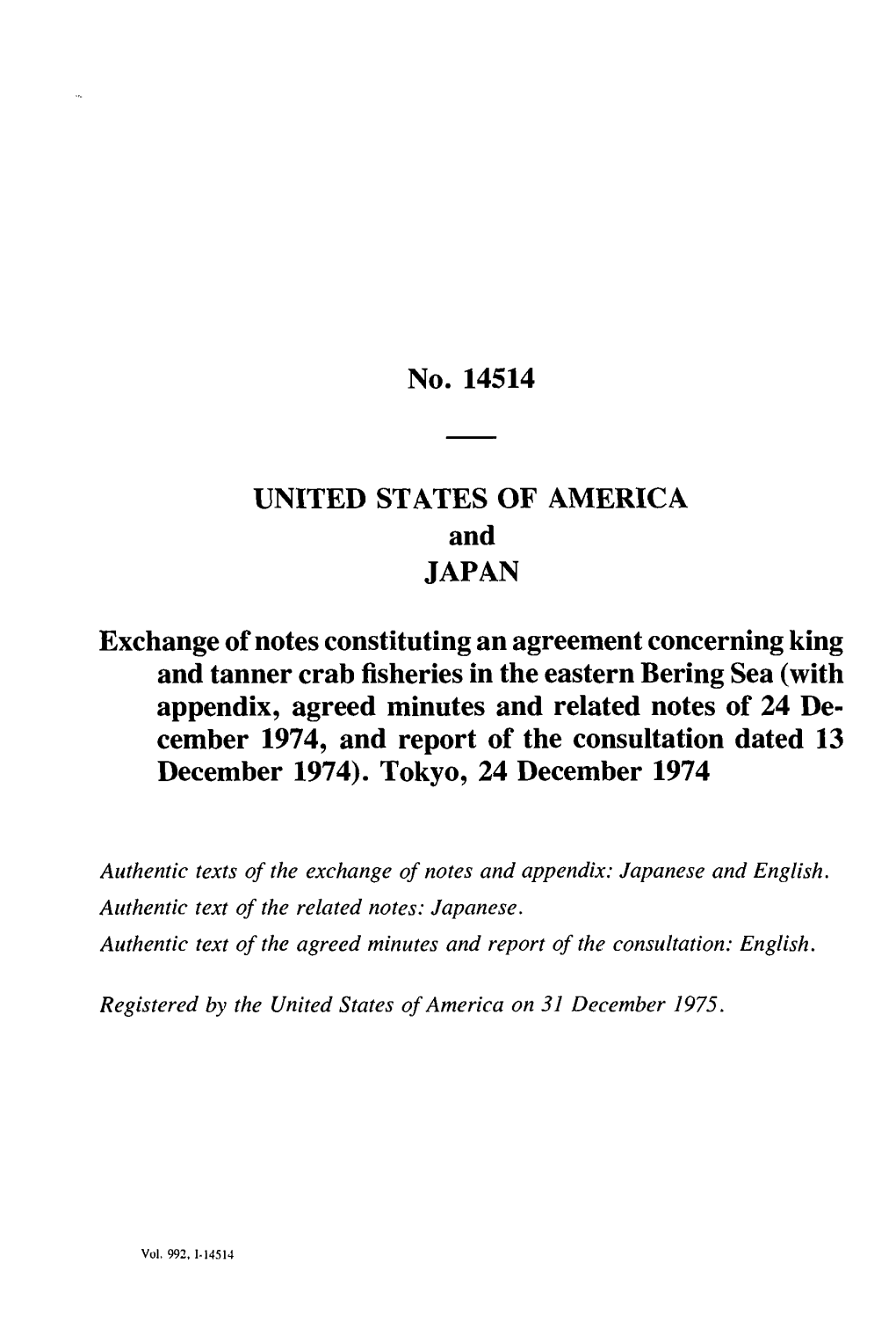 No. 14514 UNITED STATES of AMERICA and JAPAN Exchange of Notes Constituting an Agreement Concerning King and Tanner Crab Fisheri