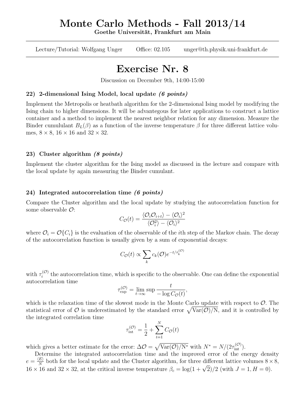 Monte Carlo Methods - Fall 2013/14 Goethe Universit¨At, Frankfurt Am Main