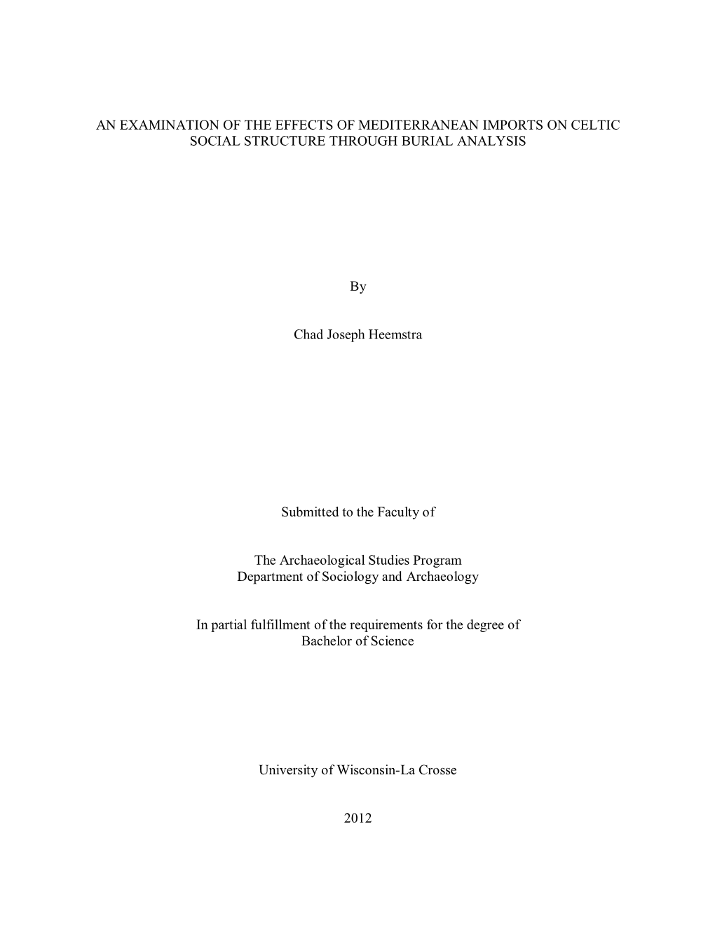 An Examination of the Effects of Mediterranean Imports on Celtic Social Structure Through Burial Analysis