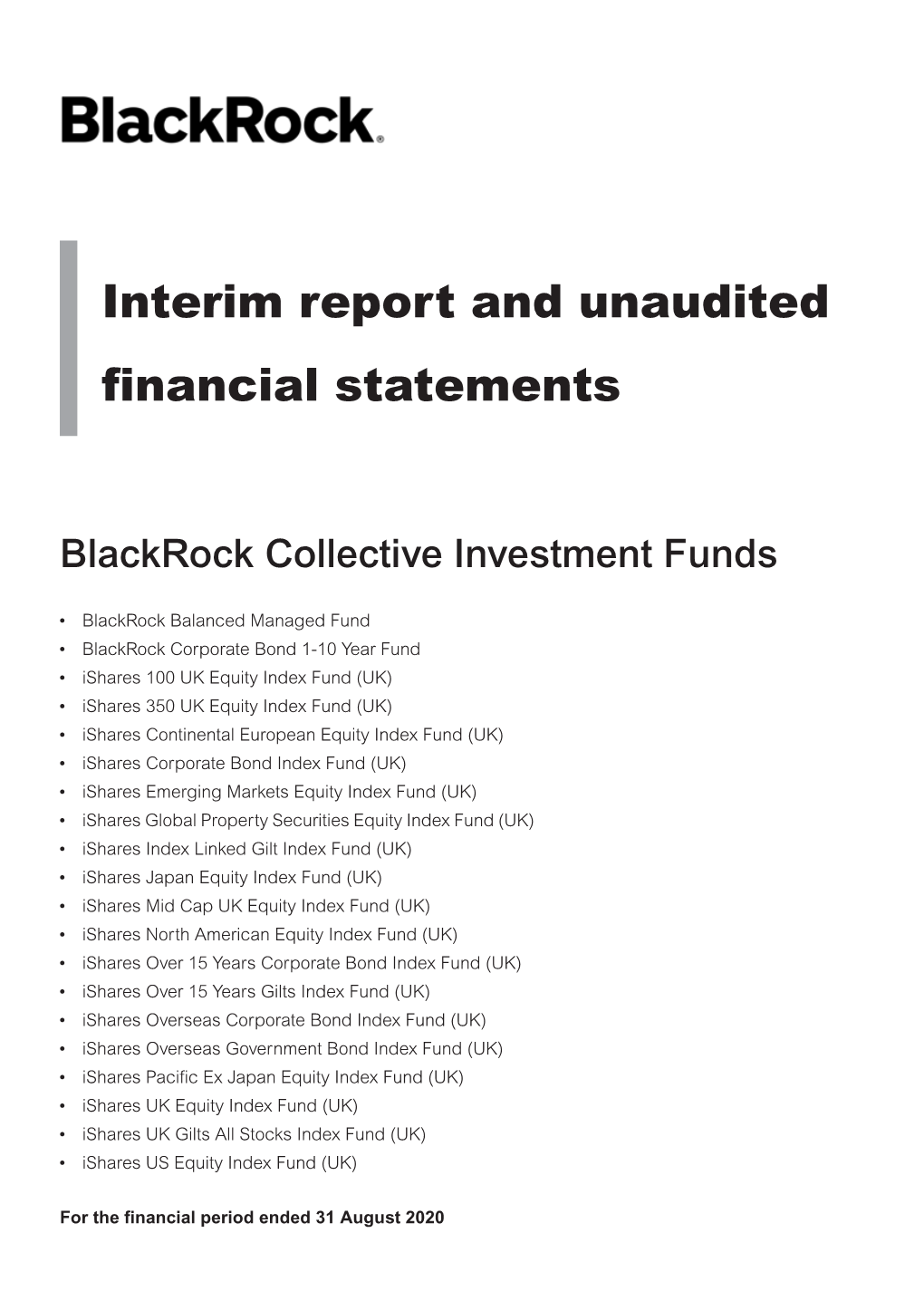 Interim Report and Unaudited Financial Statements