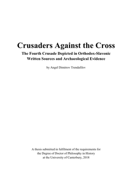 Crusaders Against the Cross the Fourth Crusade Depicted in Orthodox-Slavonic Written Sources and Archaeological Evidence