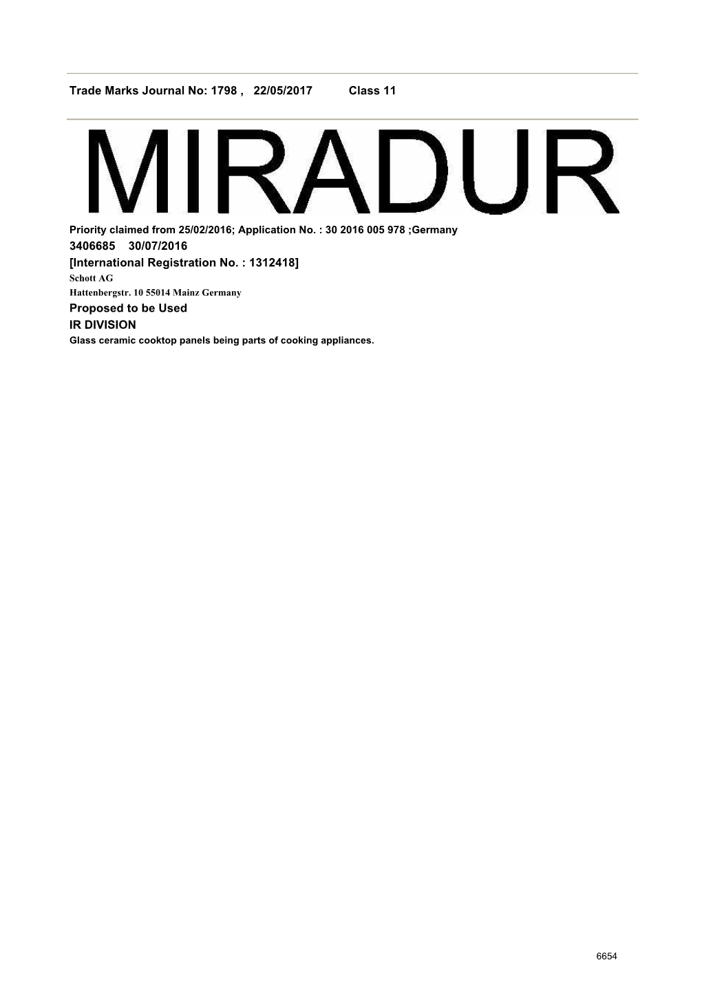 Trade Marks Journal No: 1798 , 22/05/2017 Class 11 3406685 30