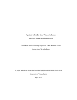 Popularity Is Not the Same Thing As Influence: a Study of the Bay Area