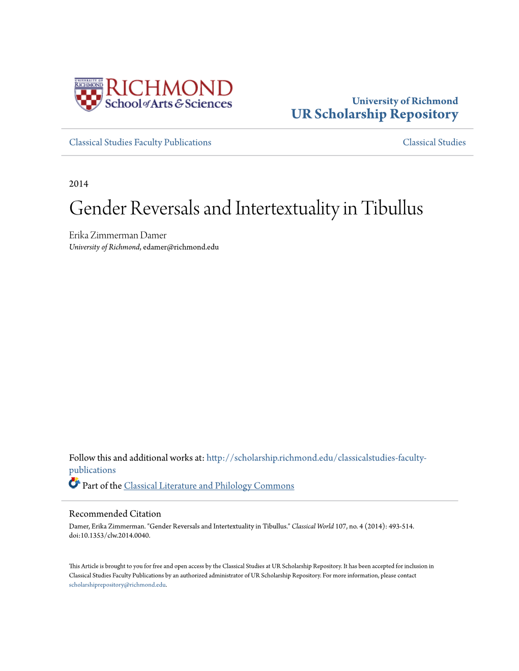 Gender Reversals and Intertextuality in Tibullus Erika Zimmerman Damer University of Richmond, Edamer@Richmond.Edu