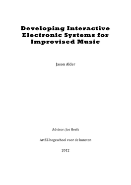 Developing Interactive Electronic Systems for Improvised Music-Justified