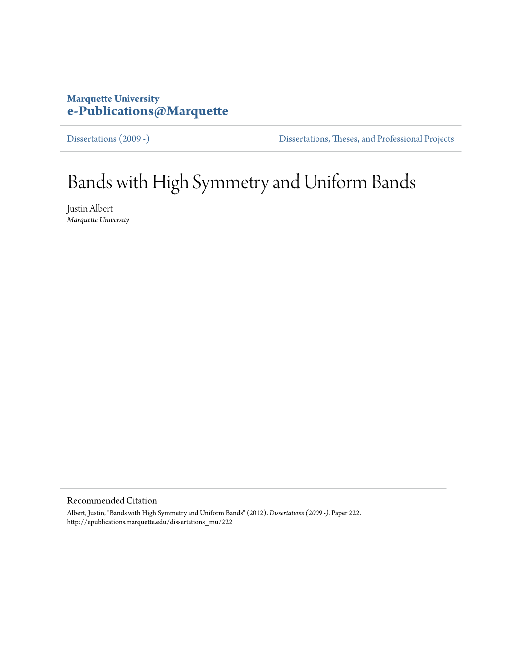 Bands with High Symmetry and Uniform Bands Justin Albert Marquette University