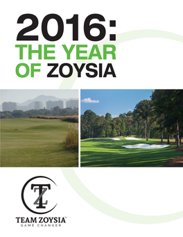 OF ZOYSIA the Year of Zoysia in 2016, GOLF RETURNS AS an OLYMPIC SPORT After More Than 100 Years