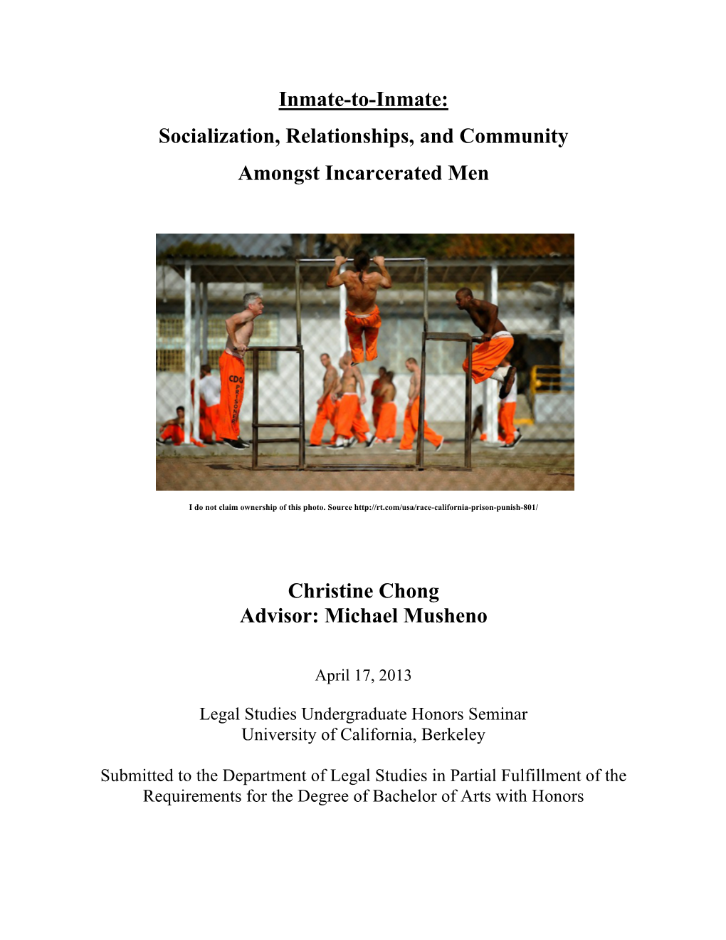 Socialization, Relationships, and Community Amongst Incarcerated Men Christine Chong Advisor