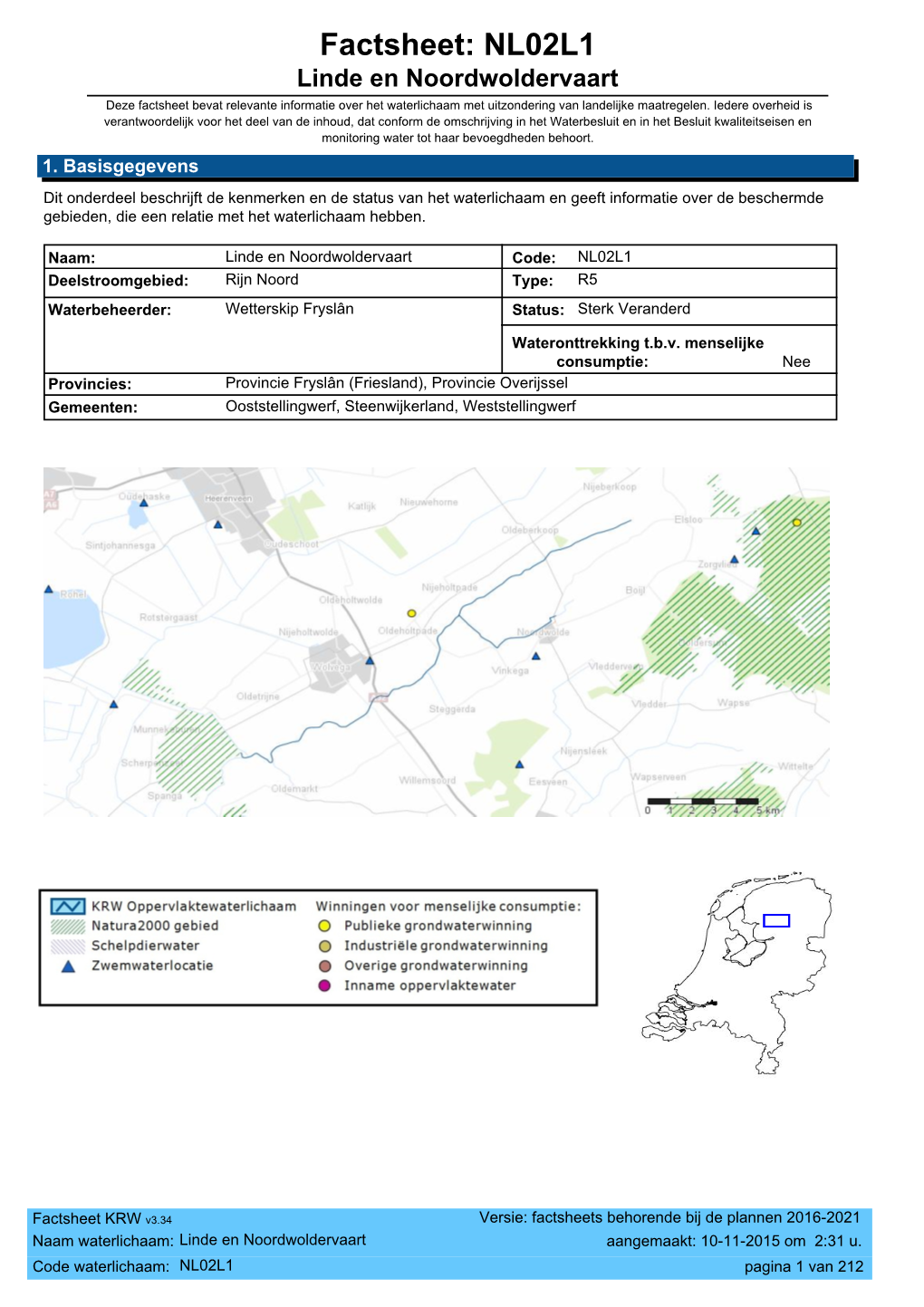 Factsheet: NL02L1 Linde En Noordwoldervaart Deze Factsheet Bevat Relevante Informatie Over Het Waterlichaam Met Uitzondering Van Landelijke Maatregelen