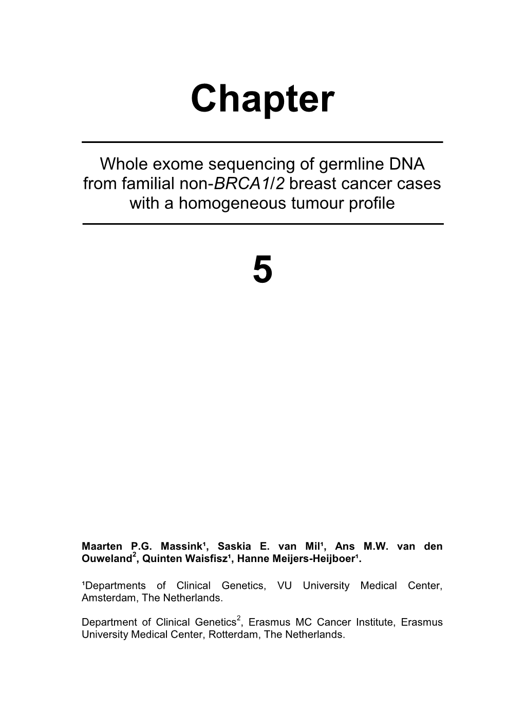 Chapter 5 Whole Exome Sequencing of Germline DNA from Familial Non-BRCA1/2 Breast Cancer Cases with a Homogeneous Tumour Profile