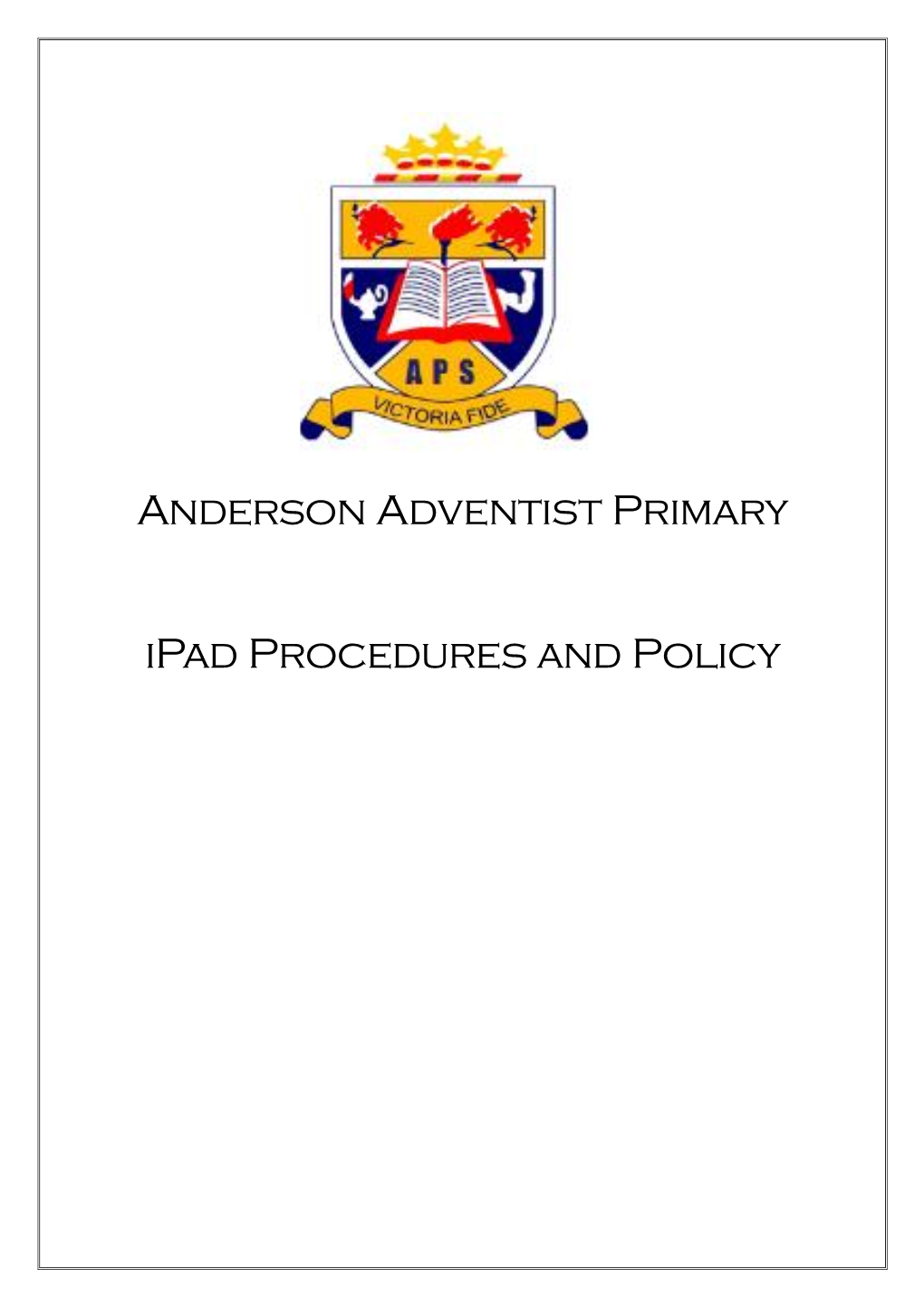 Anderson Adventist Primary Ipad Procedures and Policy